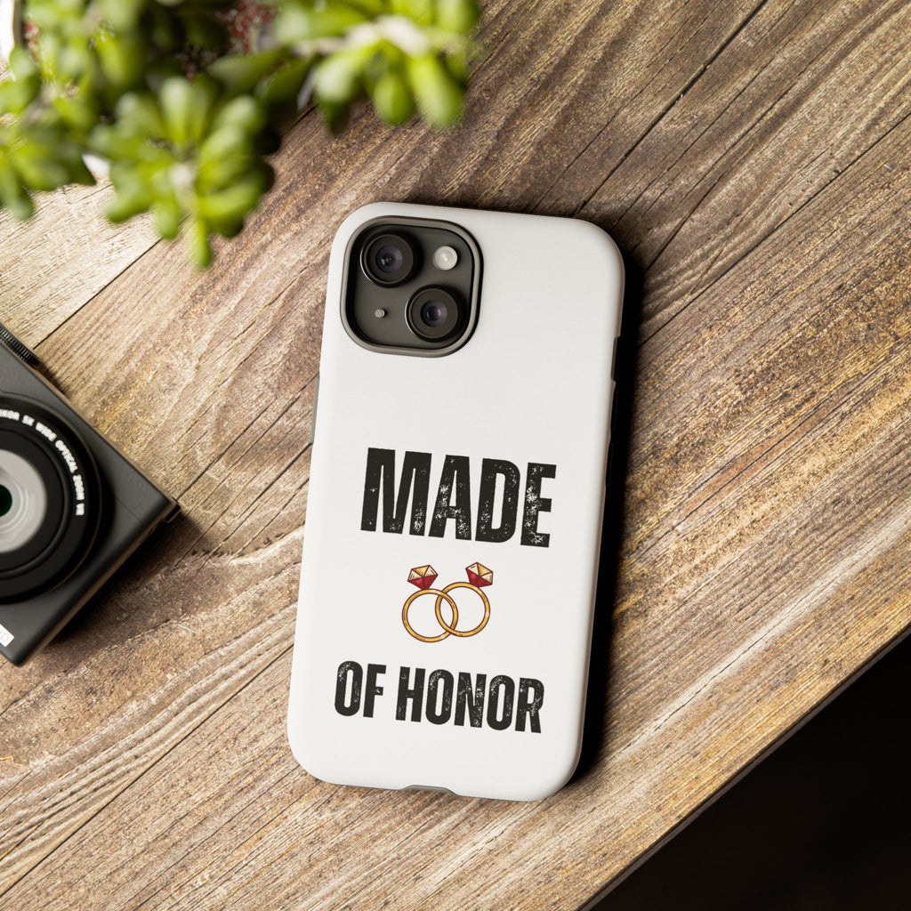 Phone Case — “Made of Honor” Bridal Wedding Ring Design