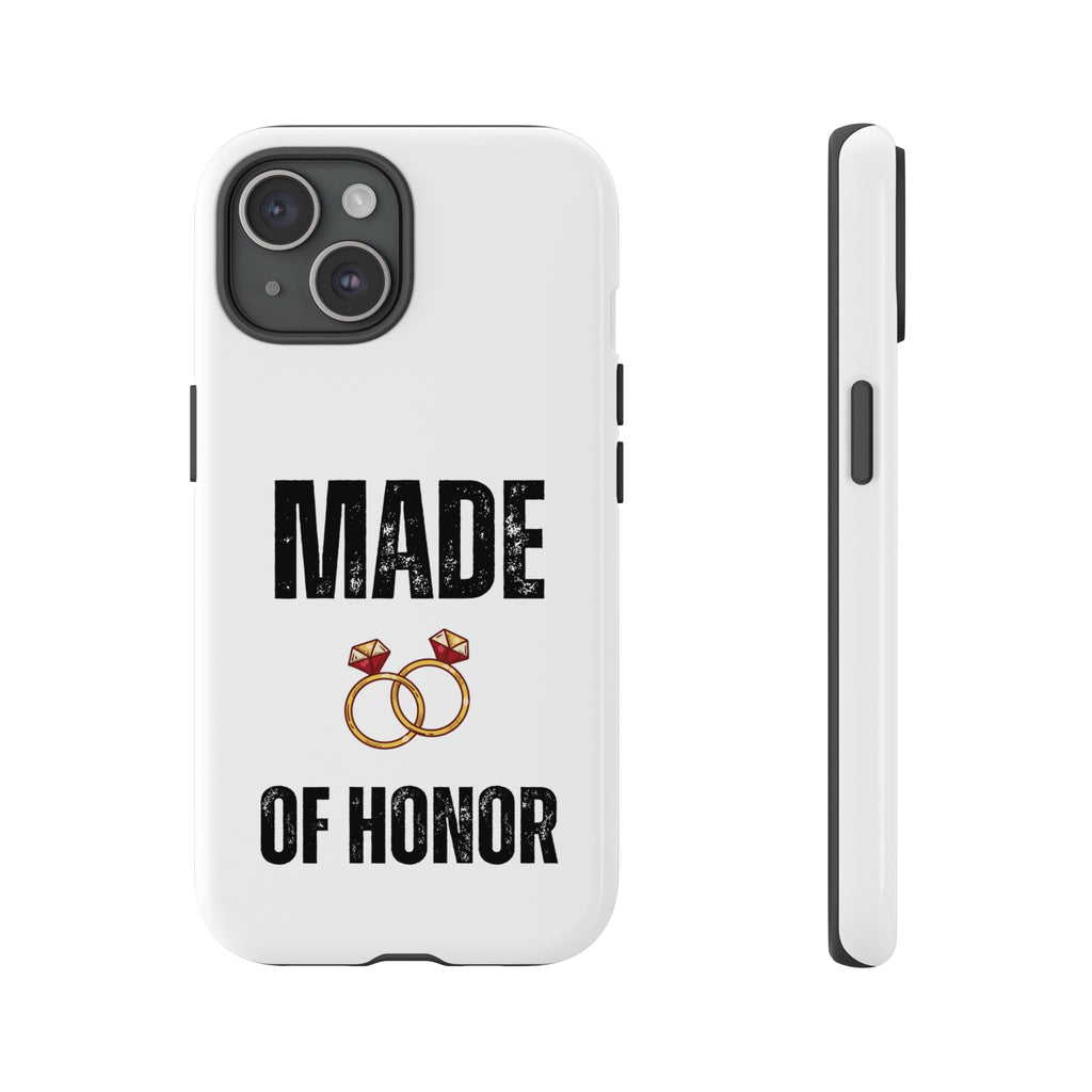 Phone Case — “Made of Honor” Bridal Wedding Ring Design