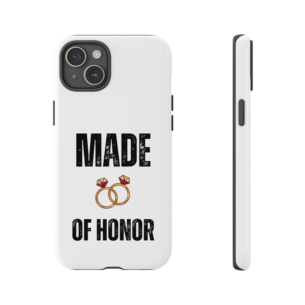 Phone Case — “Made of Honor” Bridal Wedding Ring Design