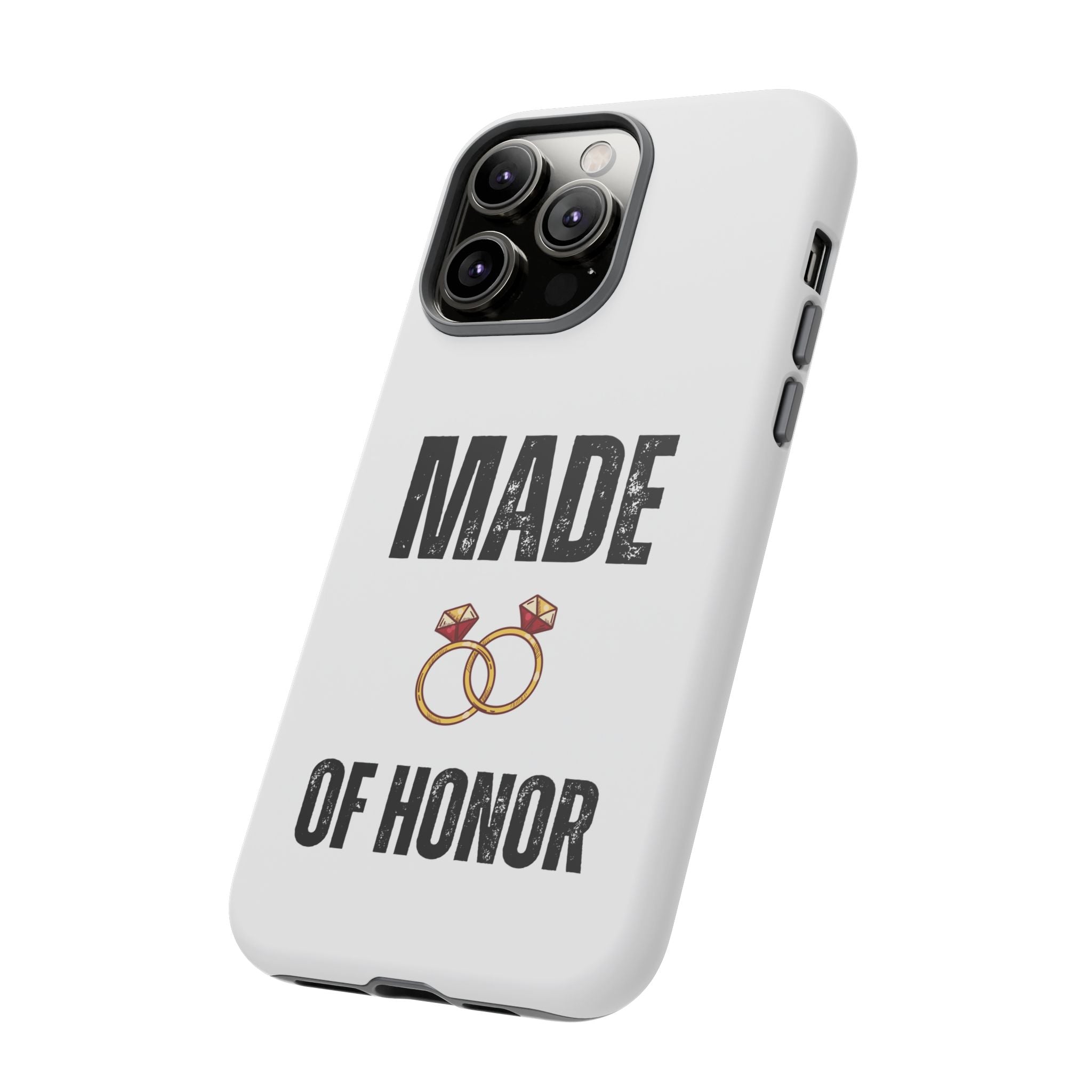 Phone Case — “Made of Honor” Bridal Wedding Ring Design
