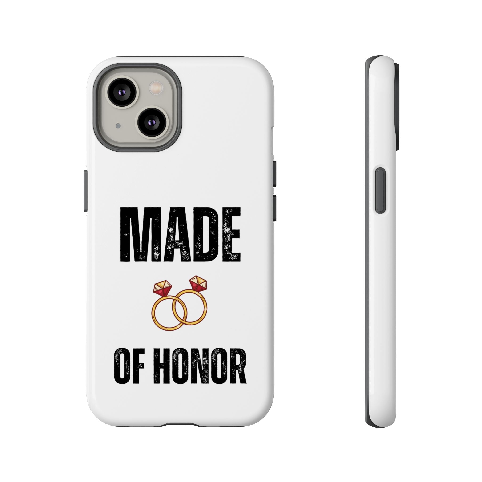 Phone Case — “Made of Honor” Bridal Wedding Ring Design