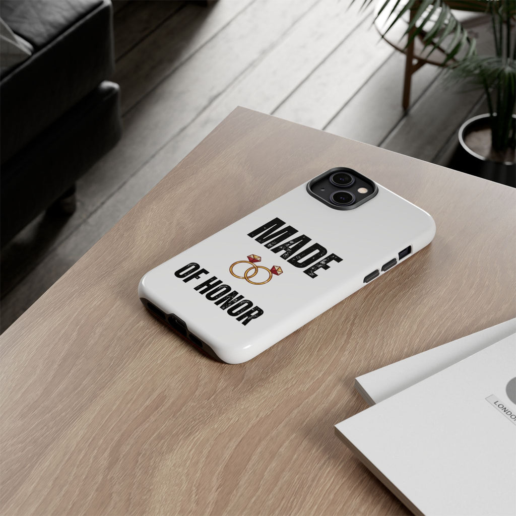 Phone Case — “Made of Honor” Bridal Wedding Ring Design