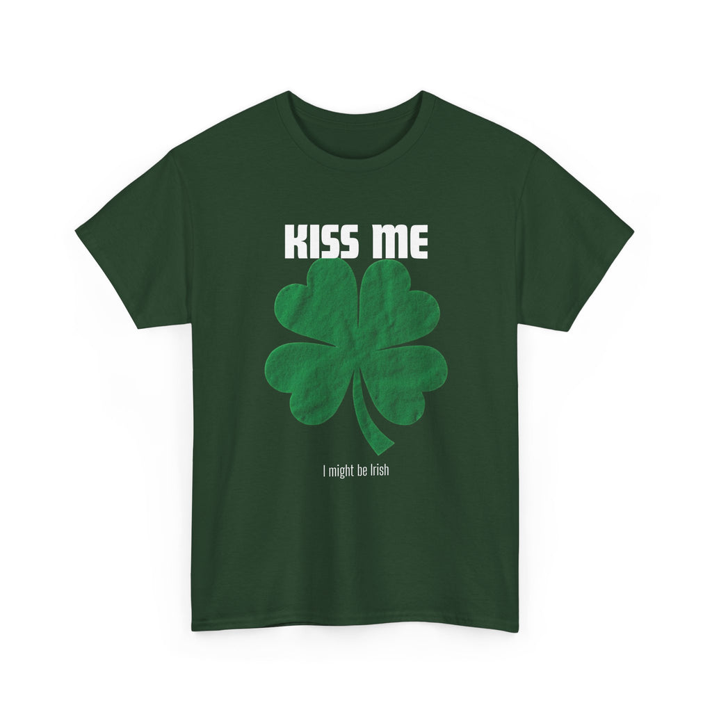 Kiss Me Shamrock Tee — Funny St. Patrick's Day Clover T‑Shirt (I Might Be Irish)