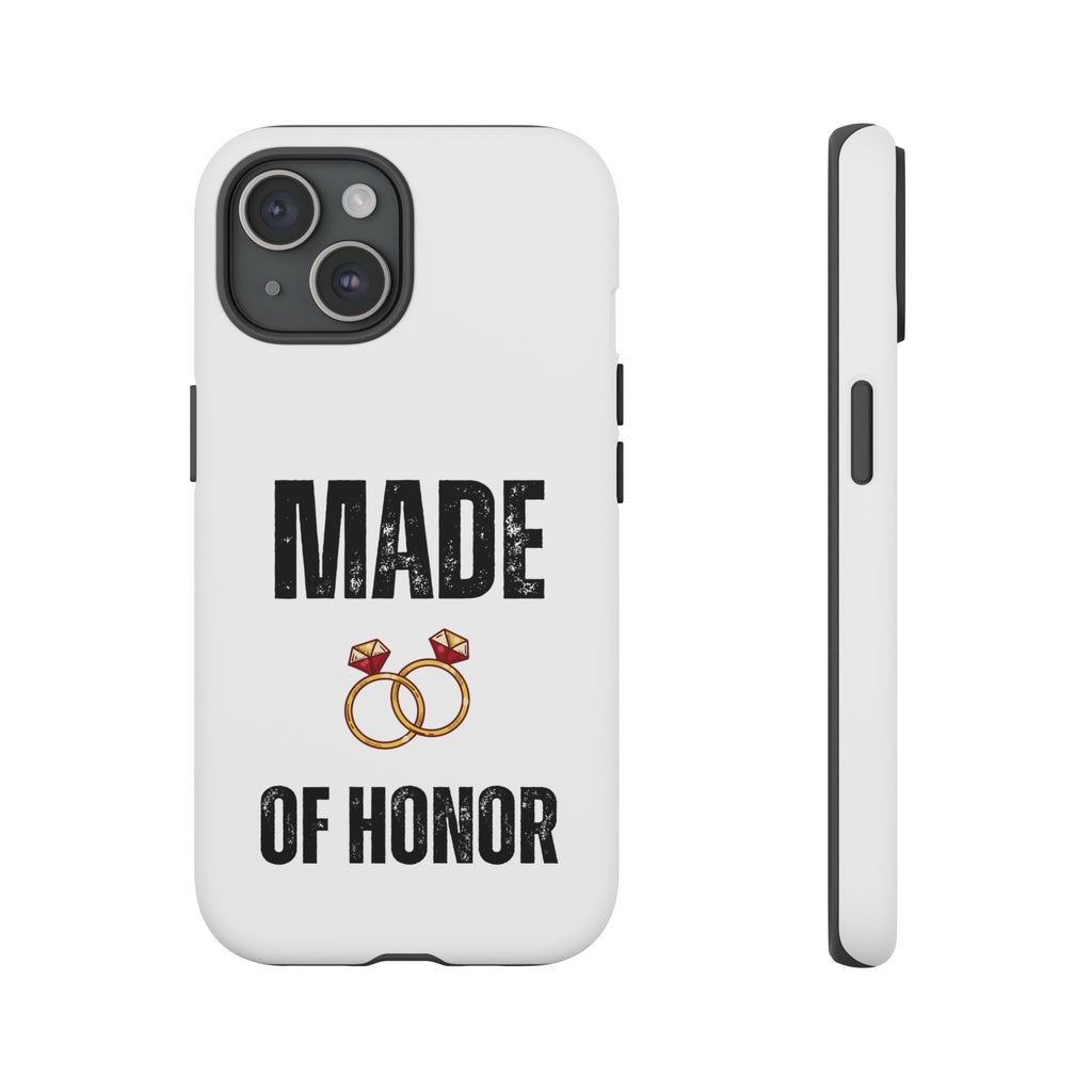 Phone Case — “Made of Honor” Bridal Wedding Ring Design